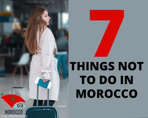 Not To Do In Morocco