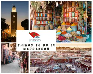 Exploring the Enchanting City: Memorable Things to Do in Marrakech