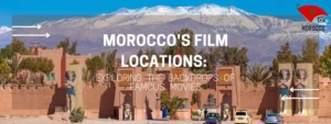 Morocco's Film Locations