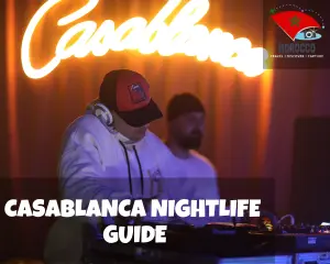 Casablanca Nightlife Guide