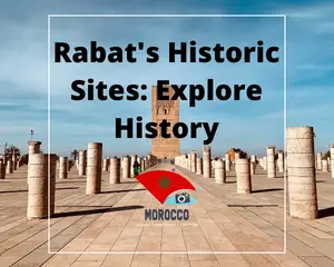 Read more about the article Rabat’s Historic Sites: Explore Incredible History